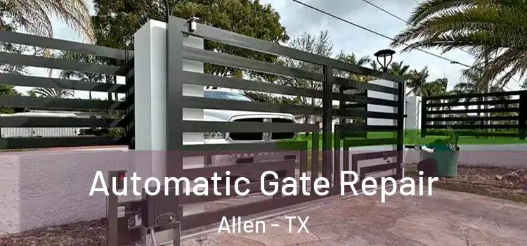 Automatic Gate Repair Allen - TX