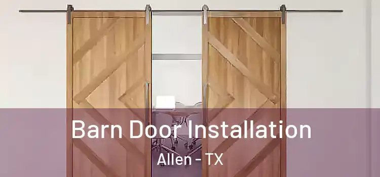 Barn Door Installation Allen - TX