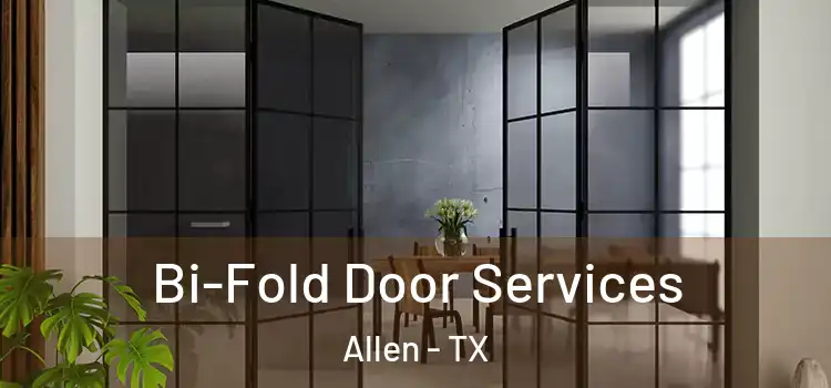  Bi-Fold Door Services Allen - TX