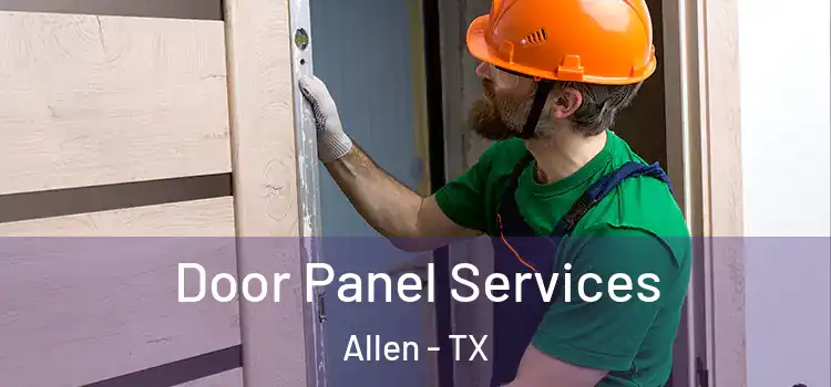  Door Panel Services Allen - TX