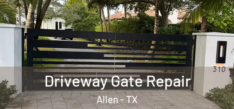 Driveway Gate Repair Allen - TX
