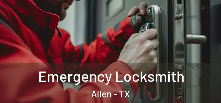  Emergency Locksmith Allen - TX