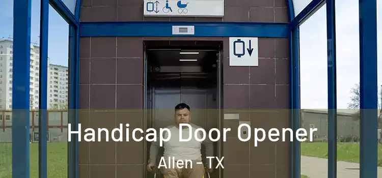 Handicap Door Opener Allen - TX