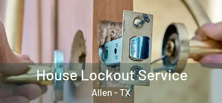  House Lockout Service Allen - TX