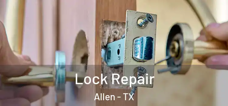 Lock Repair Allen - TX