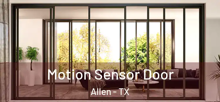 Motion Sensor Door Allen - TX