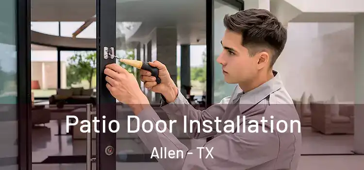 Patio Door Installation Allen - TX