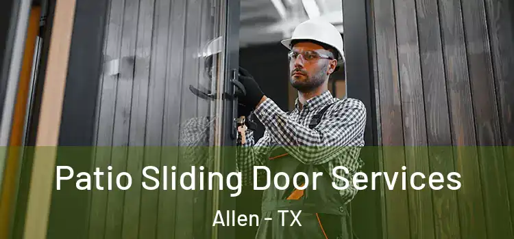 Patio Sliding Door Services Allen - TX