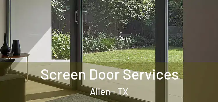 Screen Door Services Allen - TX