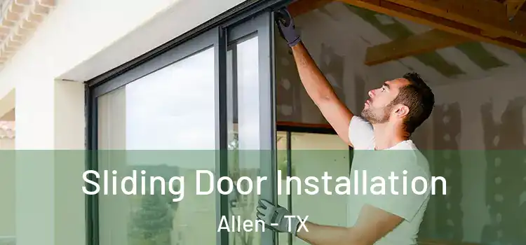 Sliding Door Installation Allen - TX