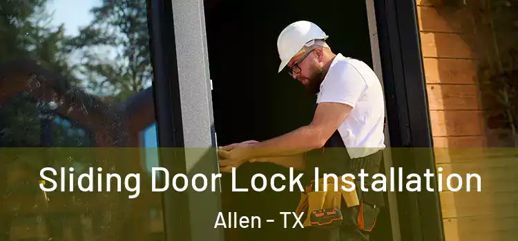 Sliding Door Lock Installation Allen - TX