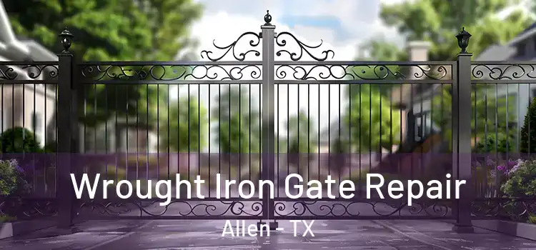  Wrought Iron Gate Repair Allen - TX